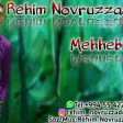 Rehim Novruzzade - Mehebbetim 2019 YUKLE.mp3