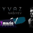 Eyvaz Nagiyev - Gel 2018 YUKLE.mp3