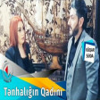 Vuqar Seda ft Aynur Sevimli - Tenhaliqin Qadini 2020