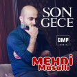 Mehdi Masalli - Son Gece 2018 YENI - DMP Music