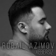 Rubail Azimov - Xebersiz 2019 (Скачать)