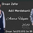 Orxan Zefer Ft Adil Merdekanli - Avara Heyati 2019 YUKLE