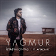 Ilyas Yalcintas - Yagmur 2018 (YUKLE)