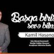 Kamil Hesenov - Basqa birisini seve bilmezsen 2020 YUKLE.mp3