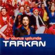 Bir Oluruz Yolunda — Tarkan