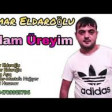 Elmar Eldaroğlu - Salam Üreyim 2019 YUKLE.mp3