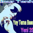 Elnur Tenha - Yay Tema Basqadi Yeni 2015