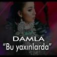 Damla - Bu Yaxinlarda