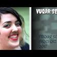 Vuqar Seda - Bigli Qiz Axtariram 2017