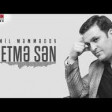 Emil Memmedov - Getme Sen - 2020 YUKLE.mp3