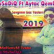 MuSaDiQ CeLiLabaDLi ft Aytac Qemli - Sevginin Goz Yaslari 2019 ŞeiR