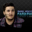 Muraz Hüseynov-Pare Pare(Remix) 2019 YUKLE.mp3
