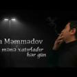 Ağa Məmmədov Onu Mənə Xatırladır Hərgün (2019) YUKLE.mp3