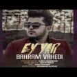 Behram Vahedi - Ey Yar 2019 YUKLE.mp3
