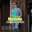 Tahmoures Javidan - Mastane 2019 Yukle