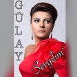 Gulay Zeynalli - Ay Sevgilim 2018 Excluzive