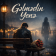 Yasin Yazar ft Sərxan Tərtərli - Gəlmədin