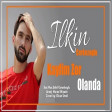 Ilkin Cerkezoglu - Kayfim Zor Olanda 2019 (YUKLE) Mp3