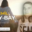 Emil Aliyev - Bay Bay (2020) YUKLE.mp3