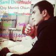 Samil Ehmedzade Qoy Menim Olsun