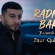 Zaur Quluzade - Radnoy Baku _ Радной Баку 2026 (Official Music Video)