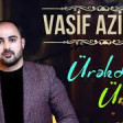 Vasif Azimov - Urekden Ureye 2020 YUKLE.mp3