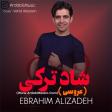 Ebrahim Alizadeh - Aroosi 2020 (Super Toy Mahnisi)