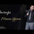 Elmiraga - Menim Heyatim 2019 YUKLE.mp3