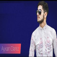 Ayxan Deniz - Senin Acigina 2019(YUKLE)