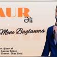 Zaur Eli - Yar Mene Baglanma 2020 YUKLE.mp3