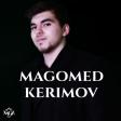 Magomed Kerimov - Anlasin 2020