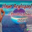 Elnur Beyleqanli - Gozleri Suzgun 2019 YUKLE.mp3