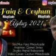 Faiq Mikayilzade & Ceyhun Mikayilzade _ Agilsiz