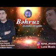 Behruz Hesenli - Menim Ureyim 2018 YUKLE.mp3