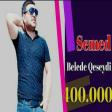 Semed Talib - Belede Qeseydi 2019 Yeni Mp3