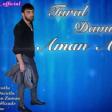 Tural Davutlu - Aman Aman 2018 Excluzive