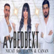Nicat ft Elcin ft Canan - Ay Bedbext 2022