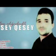 Ruslan Agcebedili - Qesey Qesey 2019 YUKLE.mp3