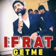 Ifrat - Getme (YUKLE)