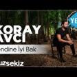 Koray Avcı - Kendine İyi Bak 2020 YUKLE.mp3