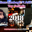 Arif Feda ft Elşen Qaradağlı - Yay Gelibdir 2018