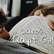 Laros - Qayıt Gəl 2019 YUKLE.mp3