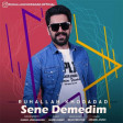 Ruhallah Khodadad - Sene Demedim 2020