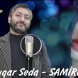 Vuqar Seda - Samirem 2022 MP3 YUKLE