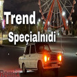 Balaəli & Orxan & Ruslan - Trend Specialnidi 2023