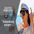 Ulviyye Namazova- Xeberdarliq Edirem (2019) YUKLE