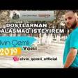 Elvin qemli Dostlarnan Vidalasmaq isteyirem - 2019 YUKLE.mp3