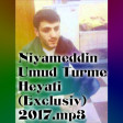 Niyameddin Umud Turme Heyati (Exclusiv) 2017