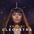 Efendi - Cleopatra -2020 YUKLE.mp3
