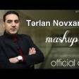 Terlan Novxani - Mashup 2019 YUKLE.mp3